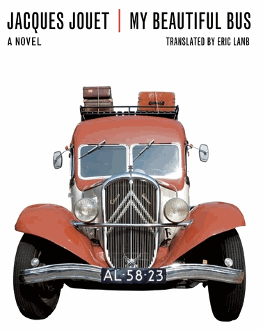 MY BEAUTIFUL BUS by Jacques Jouet, translated by Eric Lamb reviewed by Michelle Fost