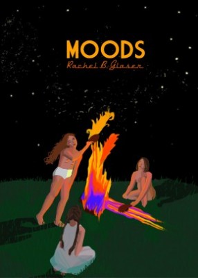 MOODS by Rachel B. Glaser, reviewed by Kenna O'Rourke