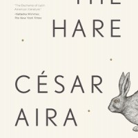 THE HARE by César Aira | reviewed by Nathaniel Popkin