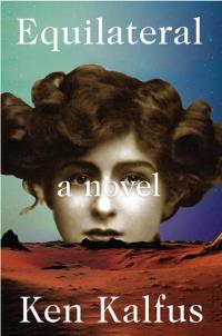 Equilateral cover art. A picture of a woman with thick brown hair against a blue-green sky and over a red desert