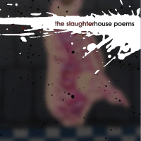 THE SLAUGHTERHOUSE POEMS by Dave Newman reviewed by William Boyle