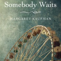 WHERE SOMEBODY WAITS by Margaret Kaufman reviewed by Nathaniel Popkin