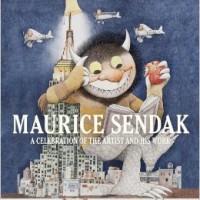 MAURICE SENDAK: A CELEBRATION OF THE ARTIST AND HIS WORK