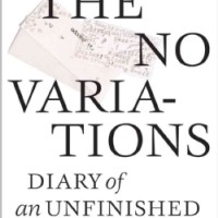 THE NO VARIATIONS: THE DIARY OF AN UNFINISHED NOVEL by Luis Chitarroni reviewed by Ana Schwartz
