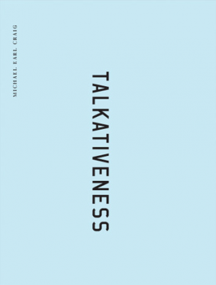 TALKATIVENESS by Michael Earl Craig reviewed by Anthony Blake