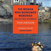 THE WOMAN WHO BORROWED MEMORIES by Tove Jansson reviewed by Jamie Fisher