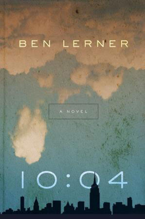 10 04 ben lerner summary 10 04 ben lerner summary