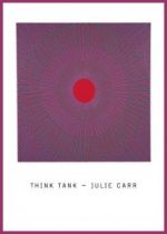 THINK TANK by Julie Carr reviewed by Johnny Payne