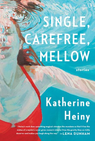 SINGLE, CAREFREE, MELLOW by Katherine Heiny reviewed by Michelle Fost