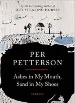 ASHES IN MY MOUTH, SAND IN MY SHOES  by Per Petterson reviewed by Rory McCluckie