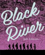 BLACK RIVER by Josh Simmons reviewed by Stephanie Trott