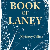 THE BOOK OF LANEY by Myfanwy Collins reviewed by Kathryn Kulpa