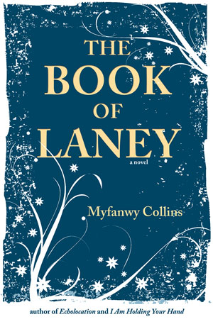 THE BOOK OF LANEY by Myfanwy Collins reviewed by Kathryn Kulpa