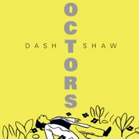 DOCTORS by Dash Shaw reviewed by Brian Burmeister