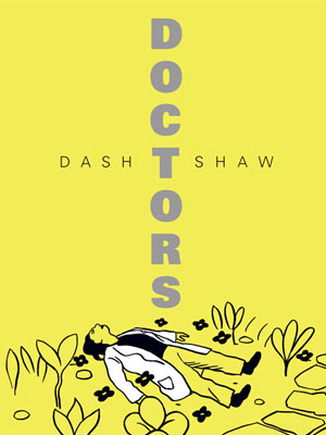 DOCTORS by Dash Shaw reviewed by Brian Burmeister