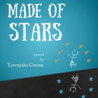 A HOUSE MADE OF STARS by Tawnysha Greene reviewed by Kathryn Kulpa