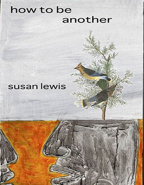 HOW TO BE ANOTHER by Susan Lewis reviewed by Carlo Matos
