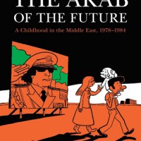 THE ARAB OF THE FUTURE, a graphic narrative by Riad Sattouf, reviewed by Jesse Allen