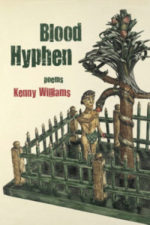 BLOOD HYPHEN, poems by Kenny Williams, reviewed by J.G. McClure