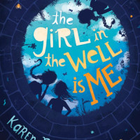 THE GIRL IN THE WELL IS ME, a middle years novel by Karen Rivers, reviewed by Rebecca Lee