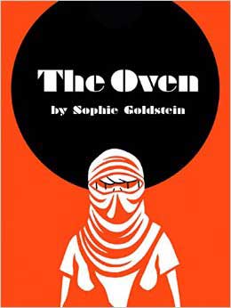 THE OVEN, a graphic narrative by Sophie Goldstein, reviewed by Brian Burmeister