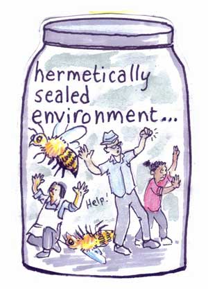 cartoon illustration of people and bees trapped in a glass jar with text saying 'hermetically sealed environment'