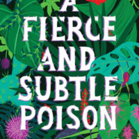 A FIERCE AND SUBTLE POISON, a YA novel by Samantha Mabry, reviewed by Allison Renner