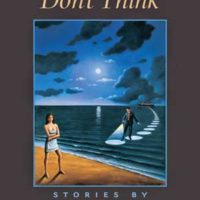 DON'T THINK, stories by Richard Burgin, reviewed by Lynn Levin
