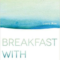 BREAKFAST WITH NERUDA, a young adult novel by Laura Moe, reviewed by Kristie Gadson