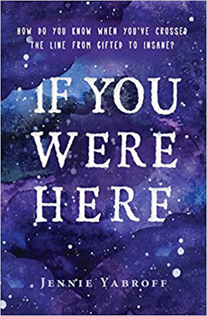 IF YOU WERE HERE, a  young adult novel by Jennie Yabroff, reviewed by Caitlyn Averett