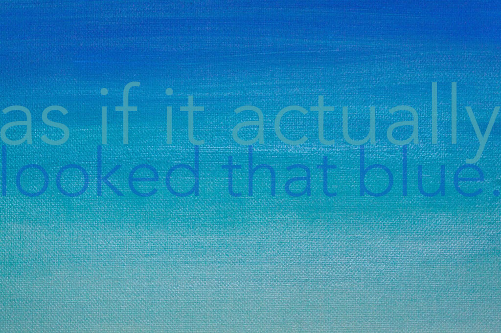 Ombré shades of blue paint on a canvas, with the title of the piece in the center