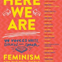 HERE WE ARE: FEMINISM FOR THE REAL WORLD, an anthology for young readers edited by Kelly Jensen, reviewed by Kristie Gadson