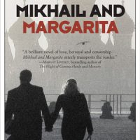 MIKHAIL AND MARGARITA, a novel by Julie Lekstrom Himes, reviewed by Ryan K. Strader 