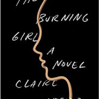 THE BURNING GIRL, a novel by Claire Messud, reviewed by Amanda Klute