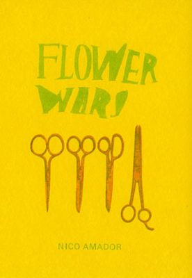 FLOWER WARS, poems by Nico Amador, reviewed by Claire Oleson