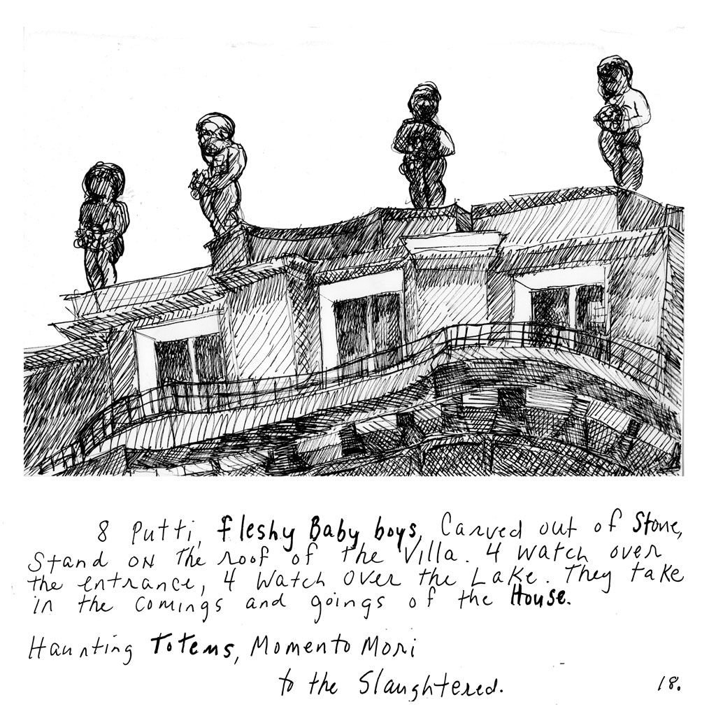 18. Four statues of cherubs on the roof of the stone mansion. Text: "8 Putti, fleshy baby boys carved out of stone, stand on the roof of the Villa. 4 watch over the entrance, 4 watch over the lake. They take in the comings and going of the House. Haunting Totems, Momento Mori to the Slaughtered."