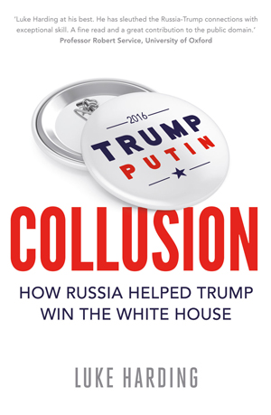 COLLUSION: SECRET MEETINGS, DIRTY MONEY, AND HOW RUSSIA HELPED DONALD TRUMP WIN, nonfiction by Luke Harding, reviewed by Susan Sheu