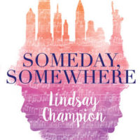 SOMEDAY, SOMEWHERE, a young adult novel by Lindsay Champion, reviewed by Elaina Whitesell