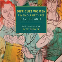 DIFFICULT WOMEN, a memoir by David Plante, reviewed by Susan Sheu