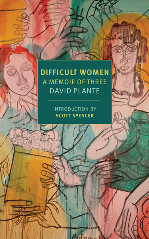 DIFFICULT WOMEN, a memoir by David Plante, reviewed by Susan Sheu