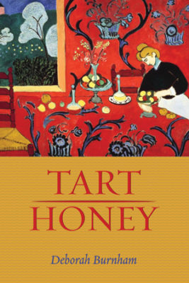 TART HONEY, poems by Deborah Burnham, reviewed by Claire Oleson