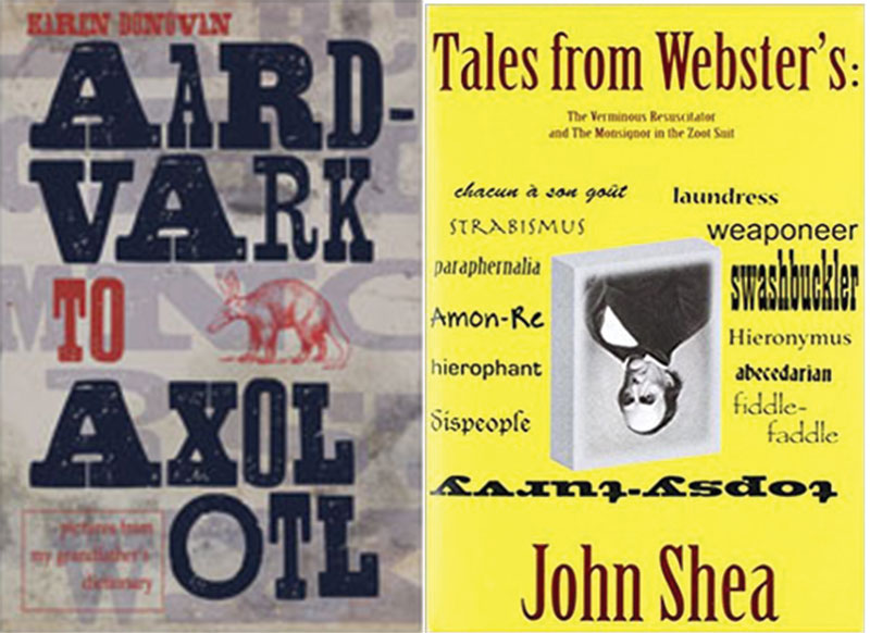 AARDVARK TO AXOLOTL, essays by Karen Donovan and TALES FROM WEBSTER’S, essays by John Shea, reviewed by Michelle E. Crouch