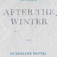 AFTER THE WINTER, a novel by Guadalupe Nettel, translated by Rosalind Harvey, reviewed by Robert Sorrell