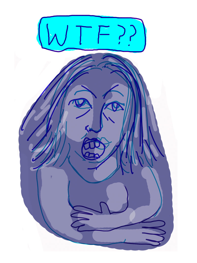 "WTF??" sketch of purple woman yelling