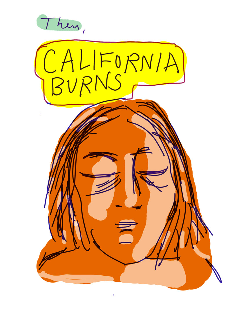 "Then, California Burns" Sketch of orange woman with her eyes closed