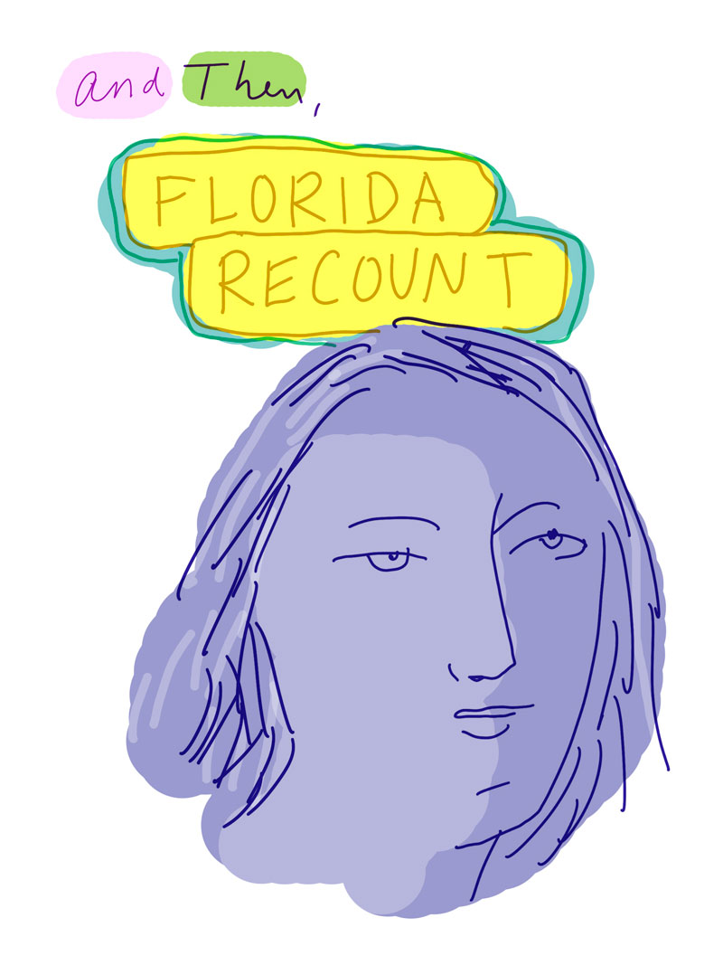 "And Then, Florida recount" sketch of purple woman looking unimpressed
