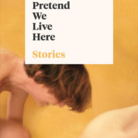 PRETEND WE LIVE HERE, stories by Genevieve Hudson, reviewed by Ashlee Paxton-Turner