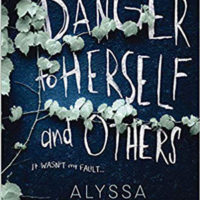 A DANGER TO HERSELF AND OTHERS, a young adult novel by Alyssa Sheinmel, reviewed by Kristie Gadson