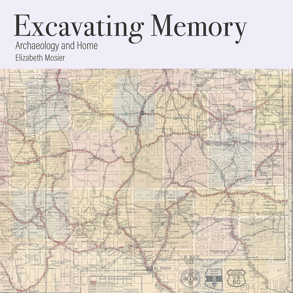 Excavating Memory: Archaeology and Home book jacket (vintage road map)