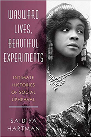 Wayward Lives, Beautiful Experiments book jacket in black and white with woman adorned in jewelry